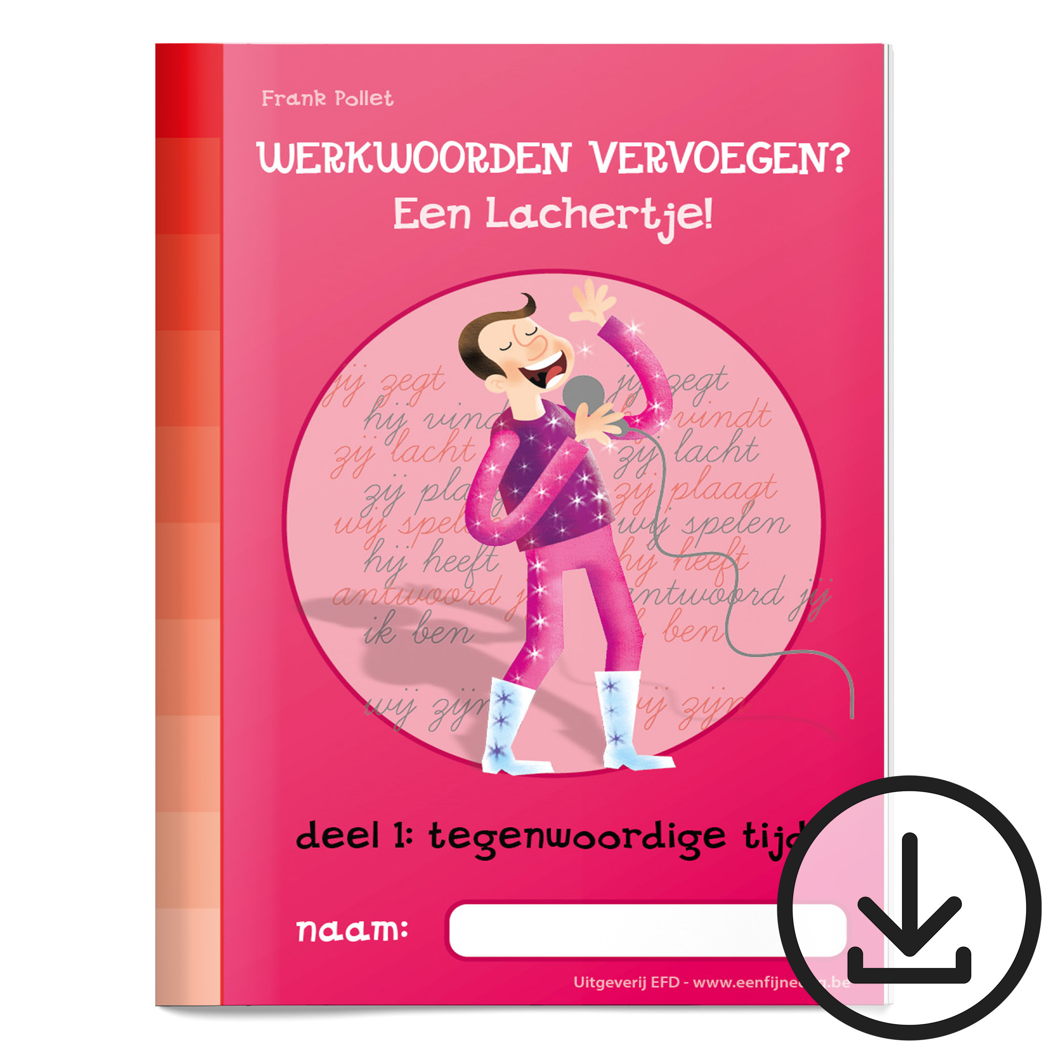 01. Werkwoorden vervoegen? Een Lachertje! Deel 1: Tegenwoordige tijd (digitaal)