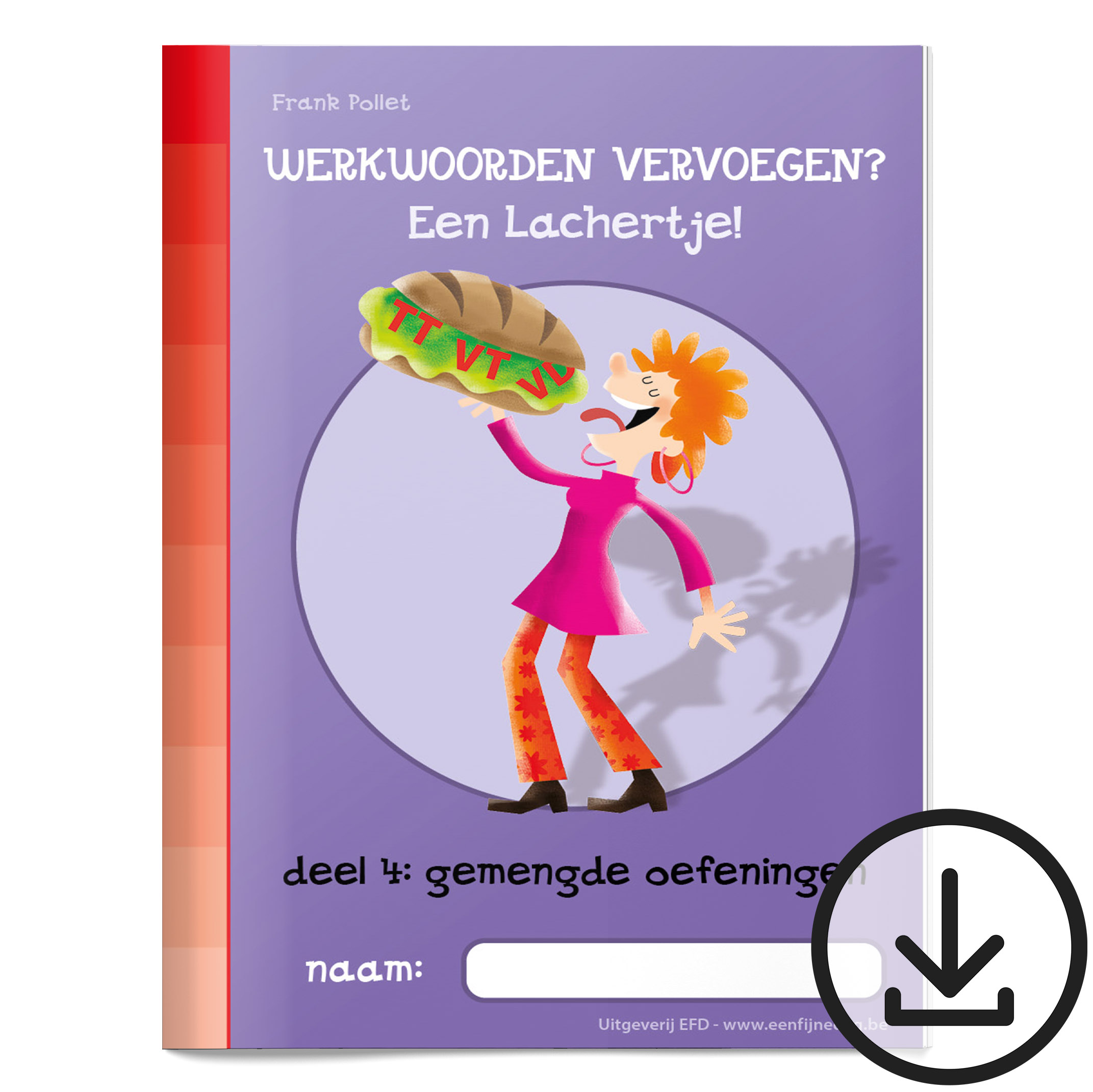 04. Werkwoorden vervoegen? Een Lachertje! Deel 4: Gemengde oefeningen (digitaal)